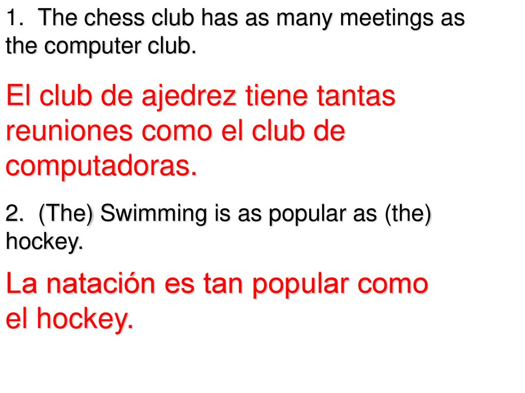 El club de ajedrez tiene tantas reuniones como el club de