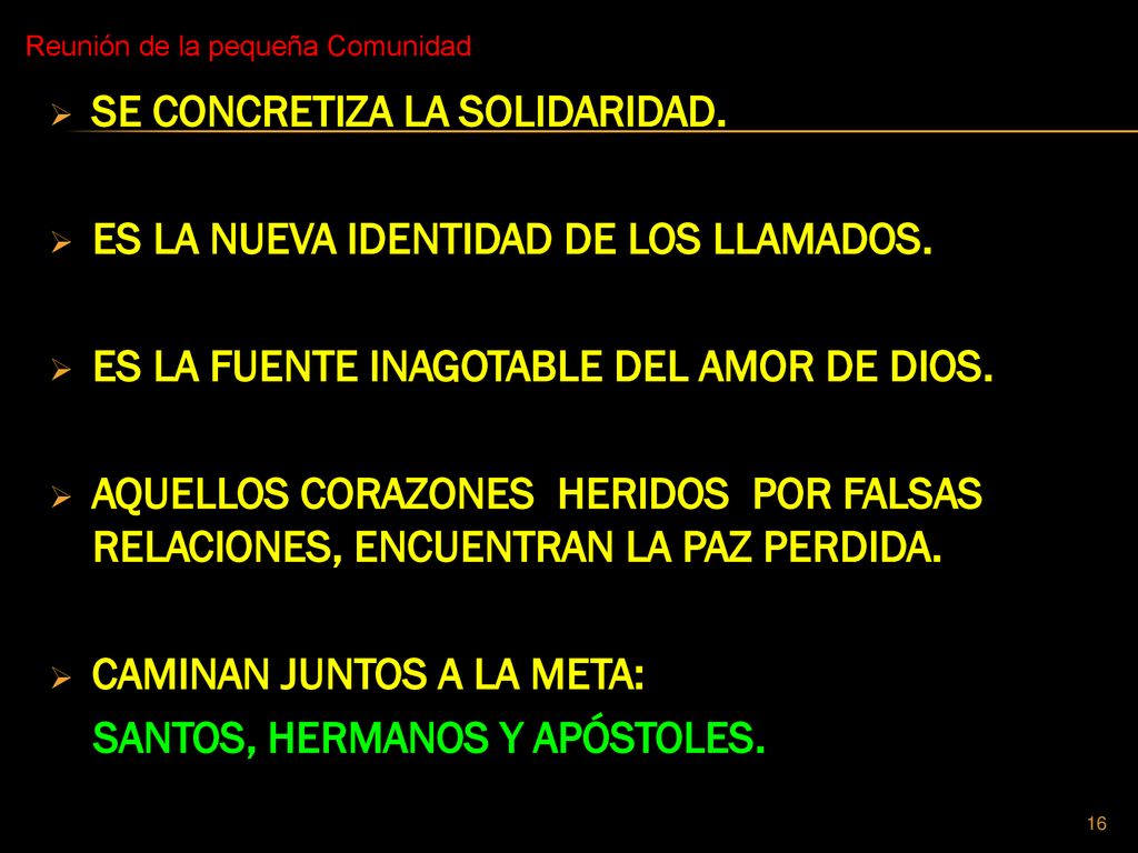 SE CONCRETIZA LA SOLIDARIDAD. ES LA NUEVA IDENTIDAD DE LOS LLAMADOS.