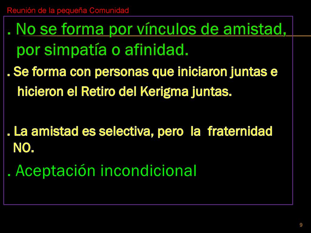 . No se forma por vínculos de amistad, por simpatía o afinidad.