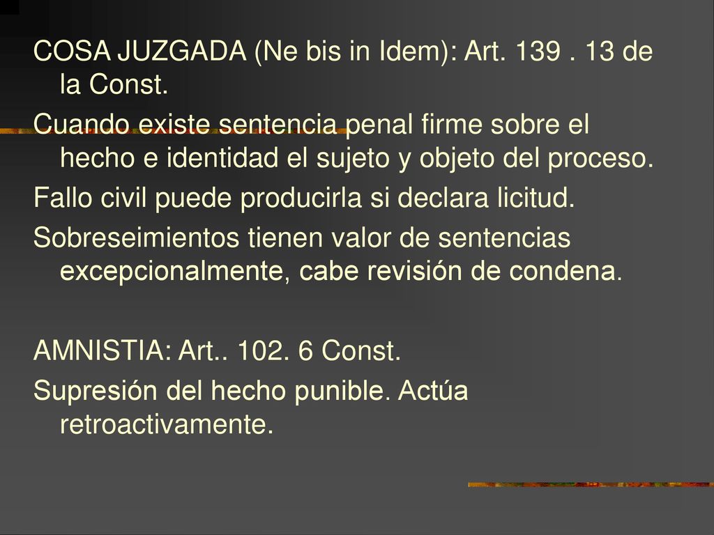 COSA JUZGADA (Ne bis in Idem): Art de la Const.