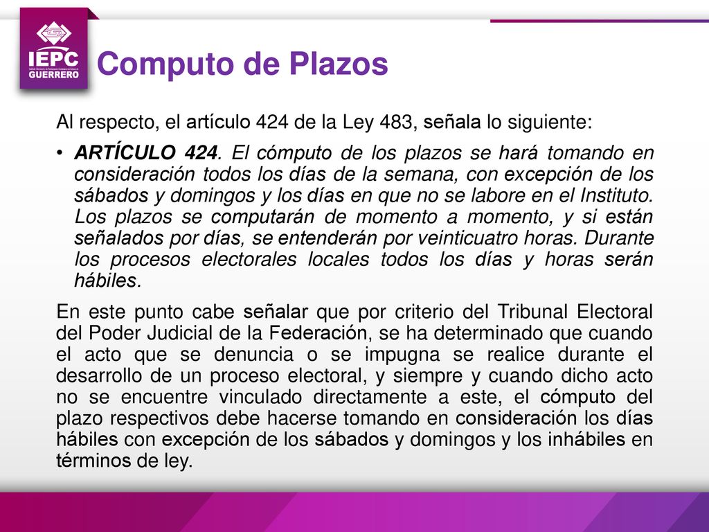 Computo de Plazos Al respecto, el artículo 424 de la Ley 483, señala lo siguiente: