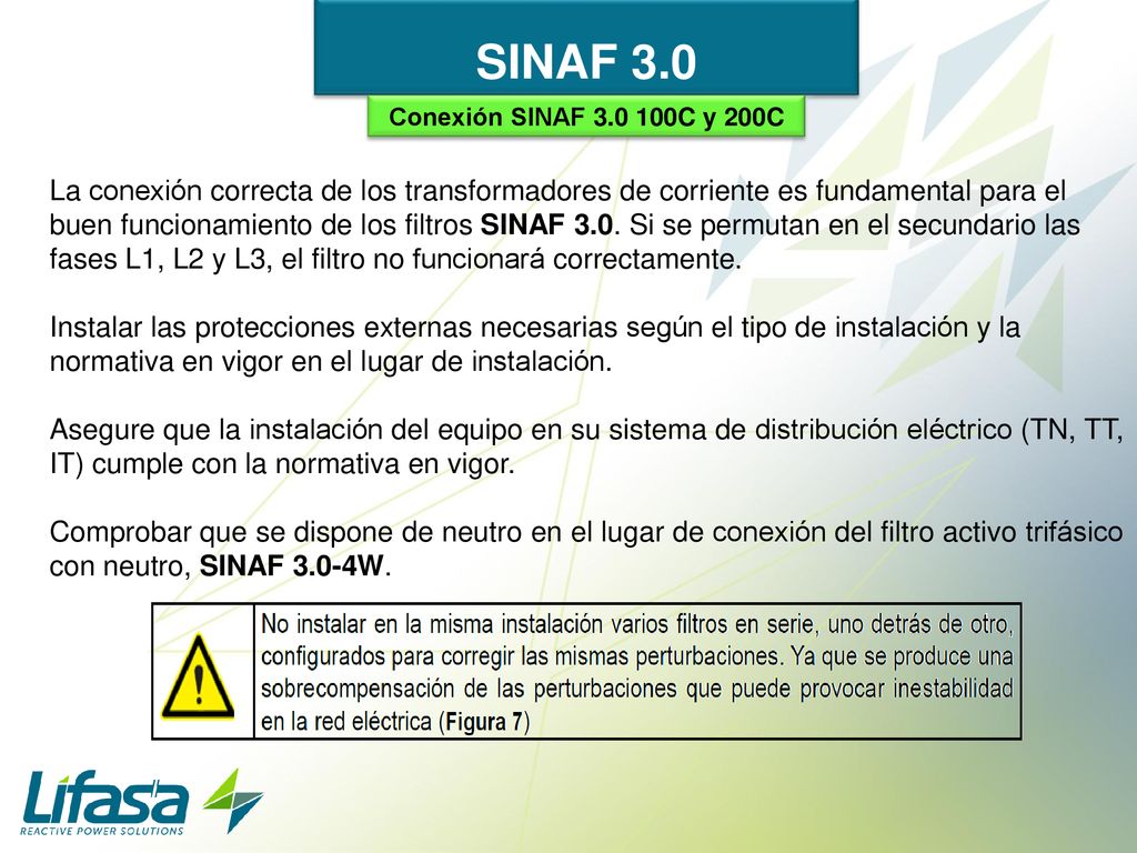 SINAF 3.0 Conexión SINAF C y 200C. La conexión correcta de los transformadores de corriente es fundamental para el.