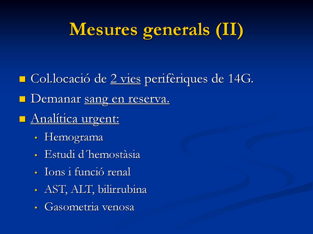 Mesures generals (II) Col.locació de 2 vies perifèriques de 14G.