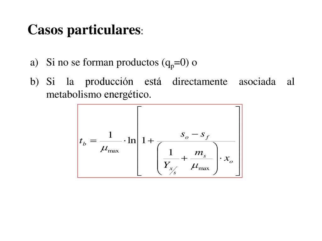 Casos particulares: Si no se forman productos (qp=0) o
