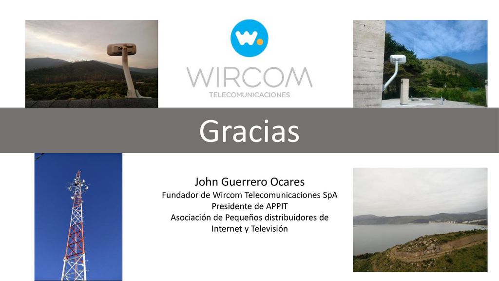Gracias John Guerrero Ocares Fundador de Wircom Telecomunicaciones SpA