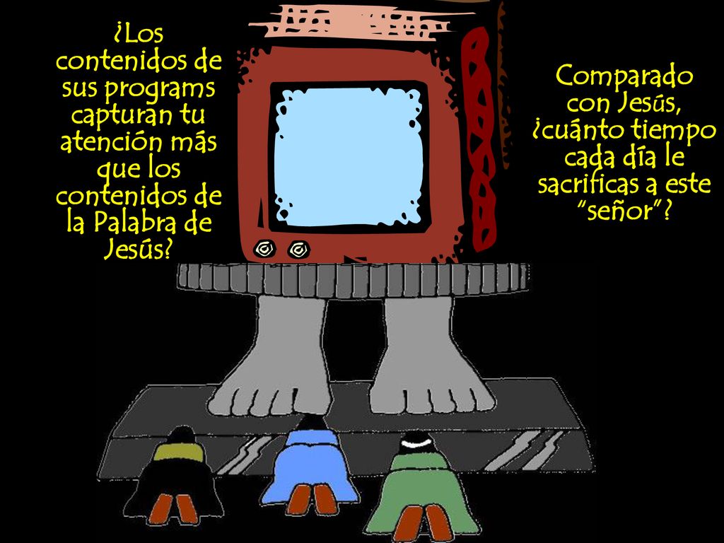 ¿Los contenidos de sus programs capturan tu atención más que los contenidos de la Palabra de Jesús