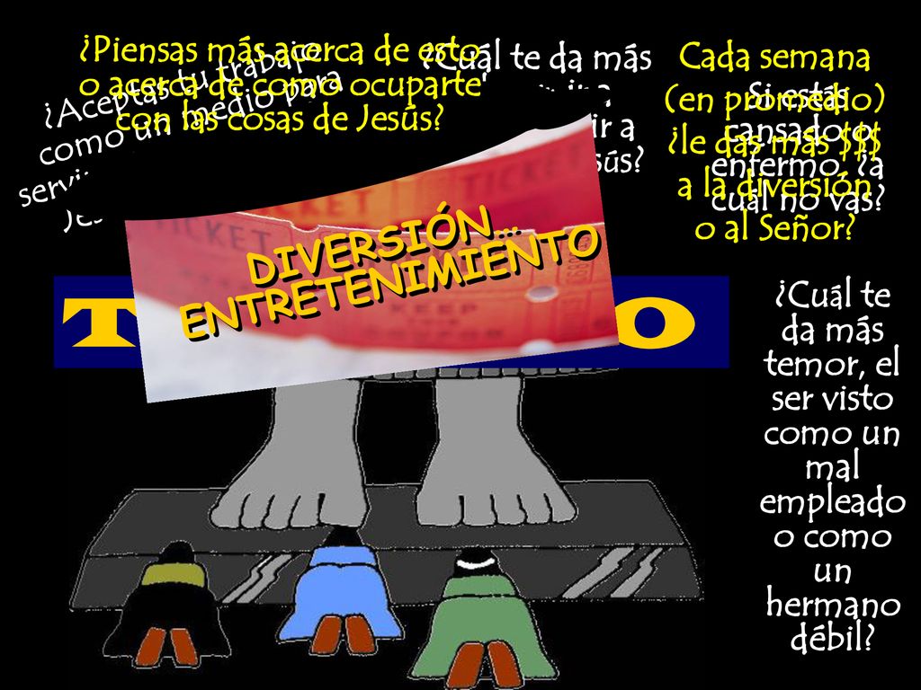 TRA BA JO DIVERSIÓN… ENTRETENIMIENTO ¿Piensas más acerca de esto