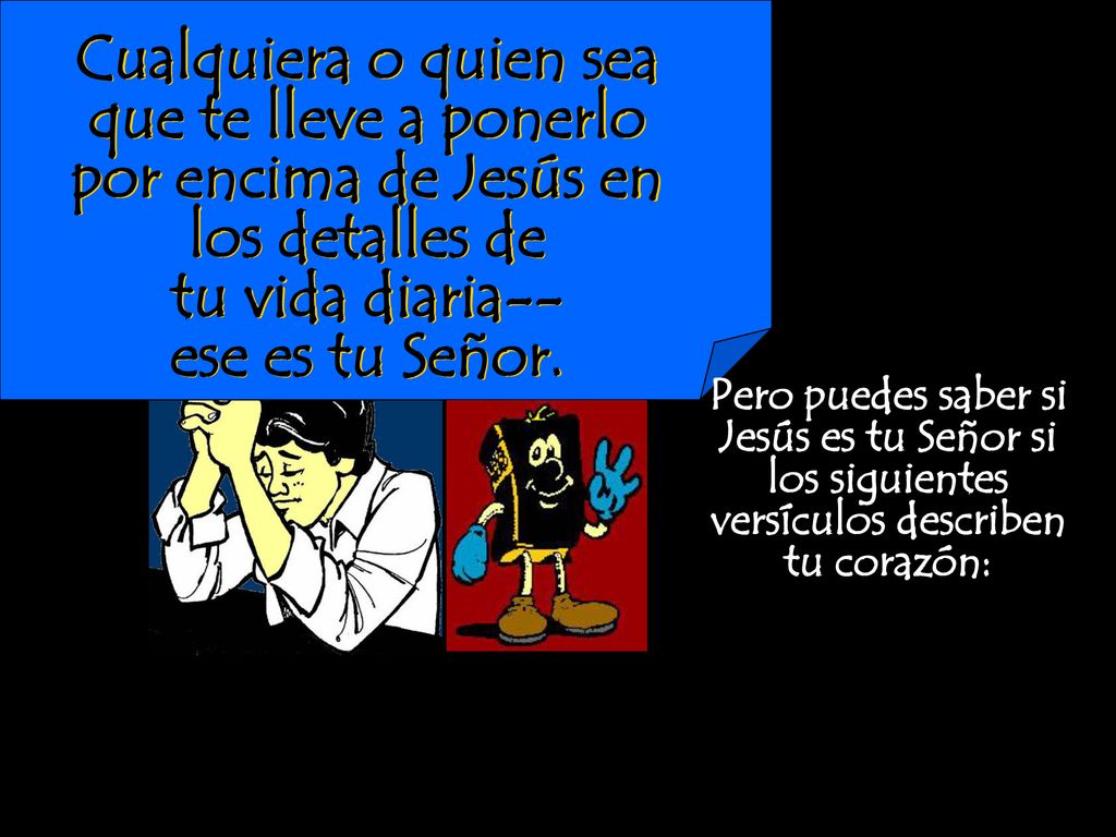 Cualquiera o quien sea que te lleve a ponerlo por encima de Jesús en los detalles de