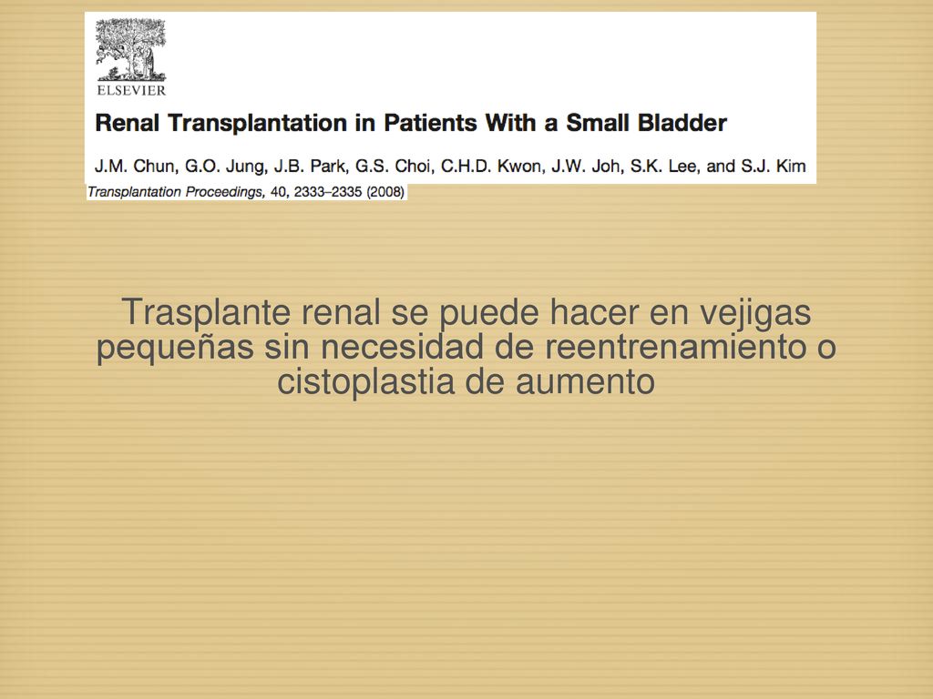 Trasplante renal se puede hacer en vejigas pequeñas sin necesidad de reentrenamiento o cistoplastia de aumento