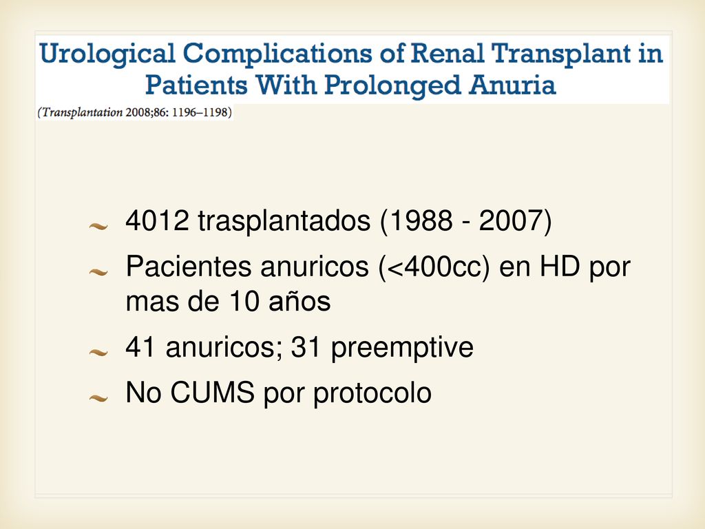 Pacientes anuricos (<400cc) en HD por mas de 10 años
