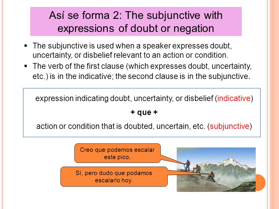 Así se forma 2: The subjunctive with expressions of doubt or negation