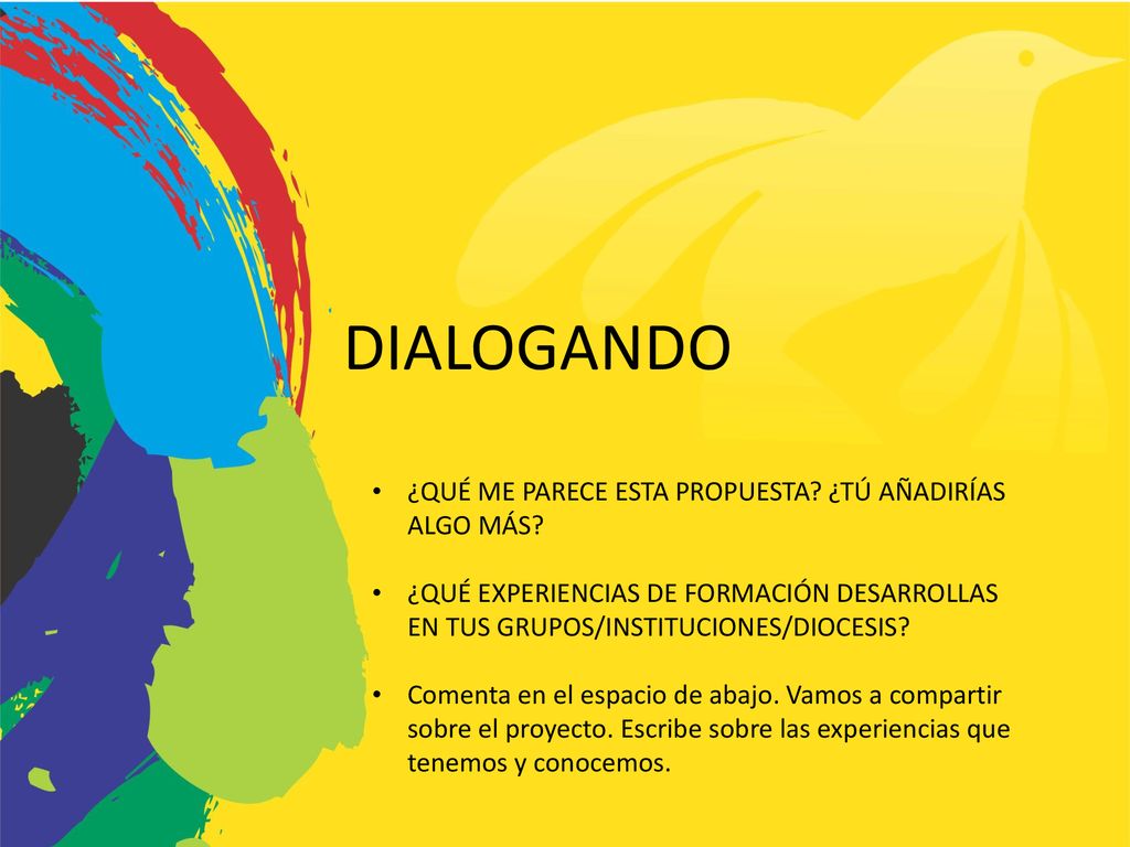 DIALOGANDO ¿QUÉ ME PARECE ESTA PROPUESTA ¿TÚ AÑADIRÍAS ALGO MÁS