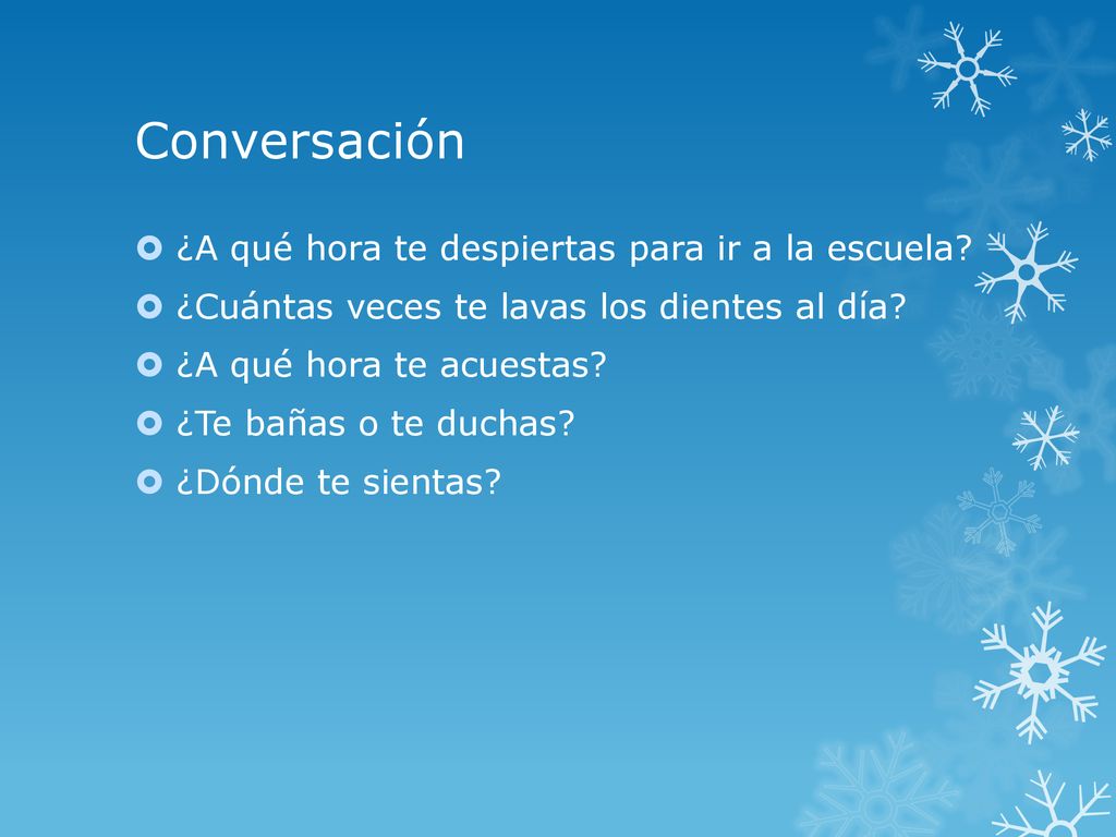 Conversación ¿A qué hora te despiertas para ir a la escuela