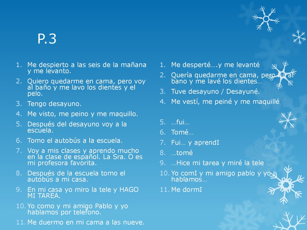 P.3 Me despierto a las seis de la mañana y me levanto.