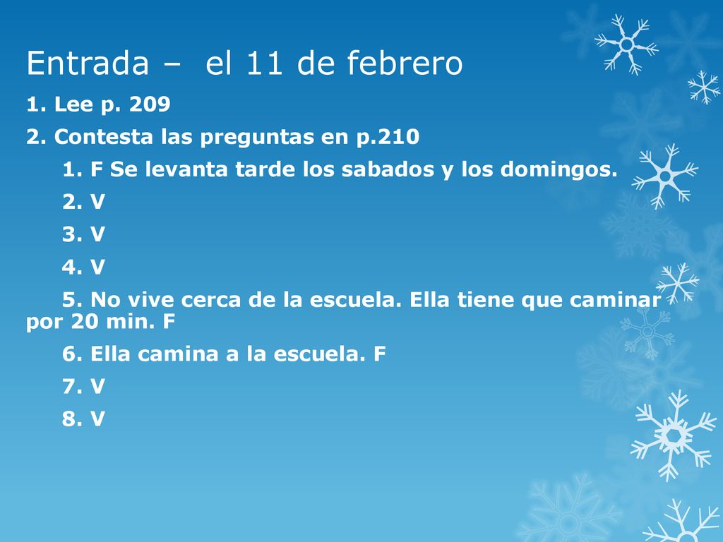 Entrada – el 11 de febrero 1. Lee p. 209