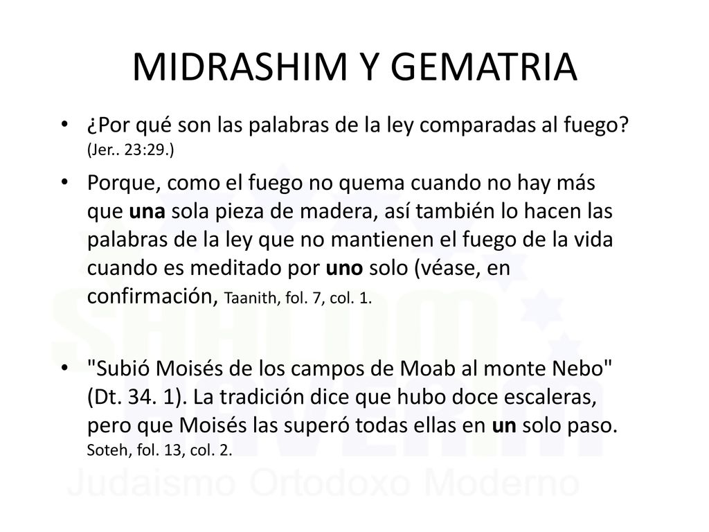 MIDRASHIM Y GEMATRIA ¿Por qué son las palabras de la ley comparadas al fuego (Jer.. 23:29.)
