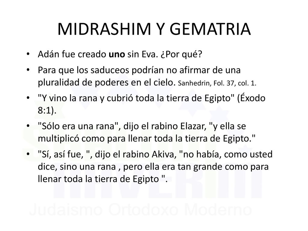 MIDRASHIM Y GEMATRIA Adán fue creado uno sin Eva. ¿Por qué
