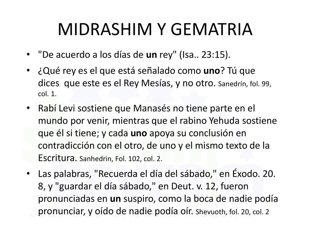 MIDRASHIM Y GEMATRIA De acuerdo a los días de un rey (Isa.. 23:15).