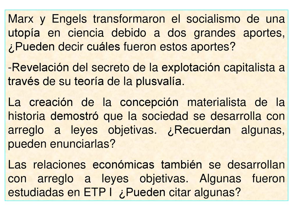 Marx y Engels transformaron el socialismo de una utopía en ciencia debido a dos grandes aportes, ¿Pueden decir cuáles fueron estos aportes