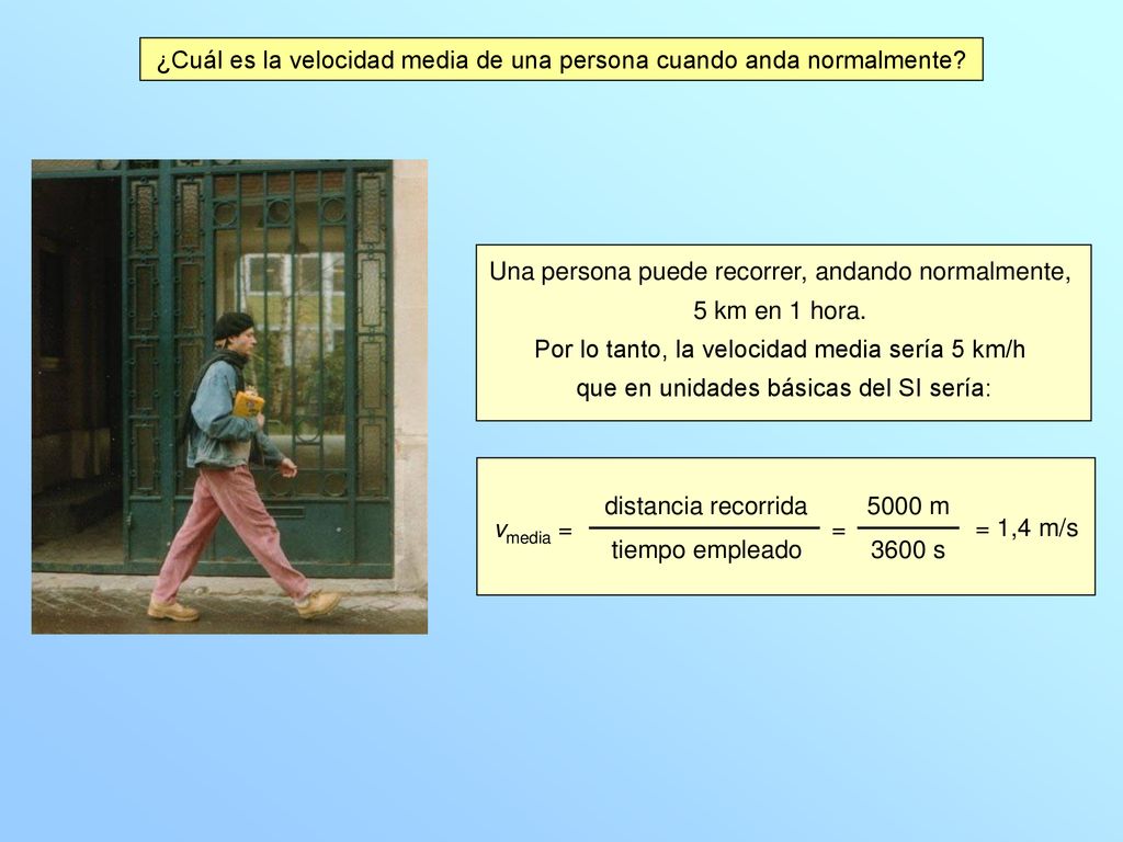 ¿Cuál es la velocidad media de una persona cuando anda normalmente