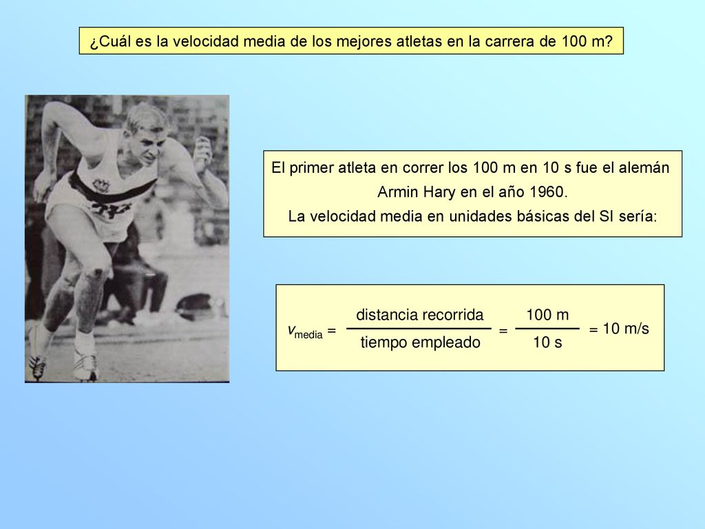 El primer atleta en correr los 100 m en 10 s fue el alemán