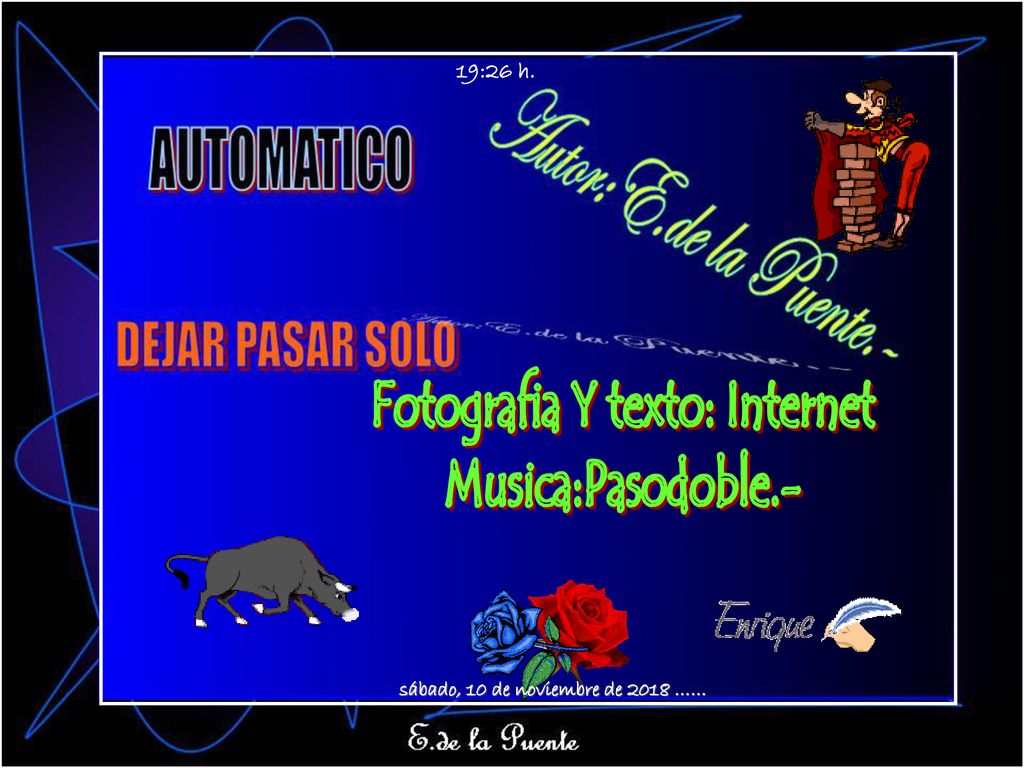 Fotografia Y texto: Internet sábado, 10 de noviembre de 2018 ……