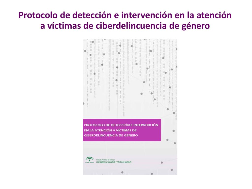 Protocolo de detección e intervención en la atención a víctimas de ciberdelincuencia de género