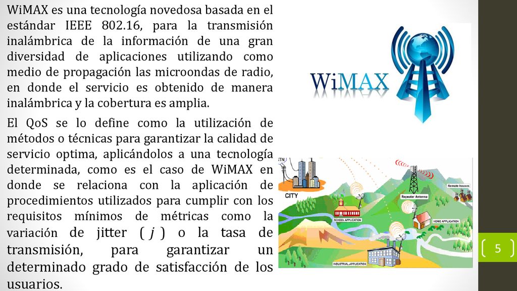 WiMAX es una tecnología novedosa basada en el estándar IEEE 802
