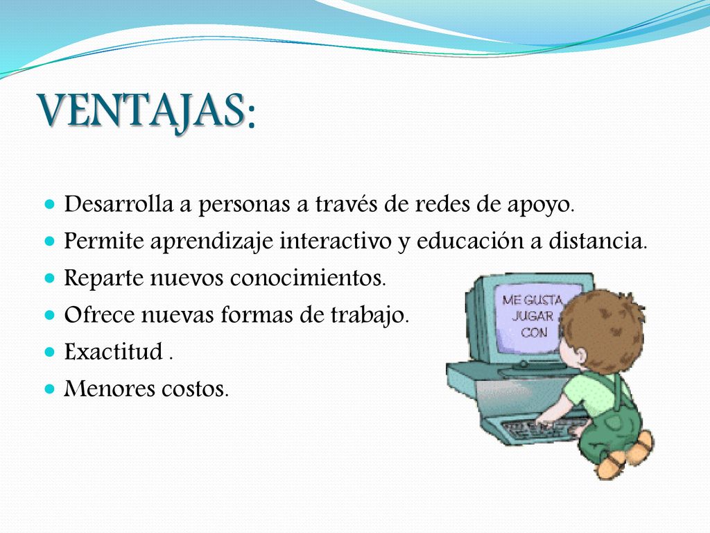 VENTAJAS: Desarrolla a personas a través de redes de apoyo.