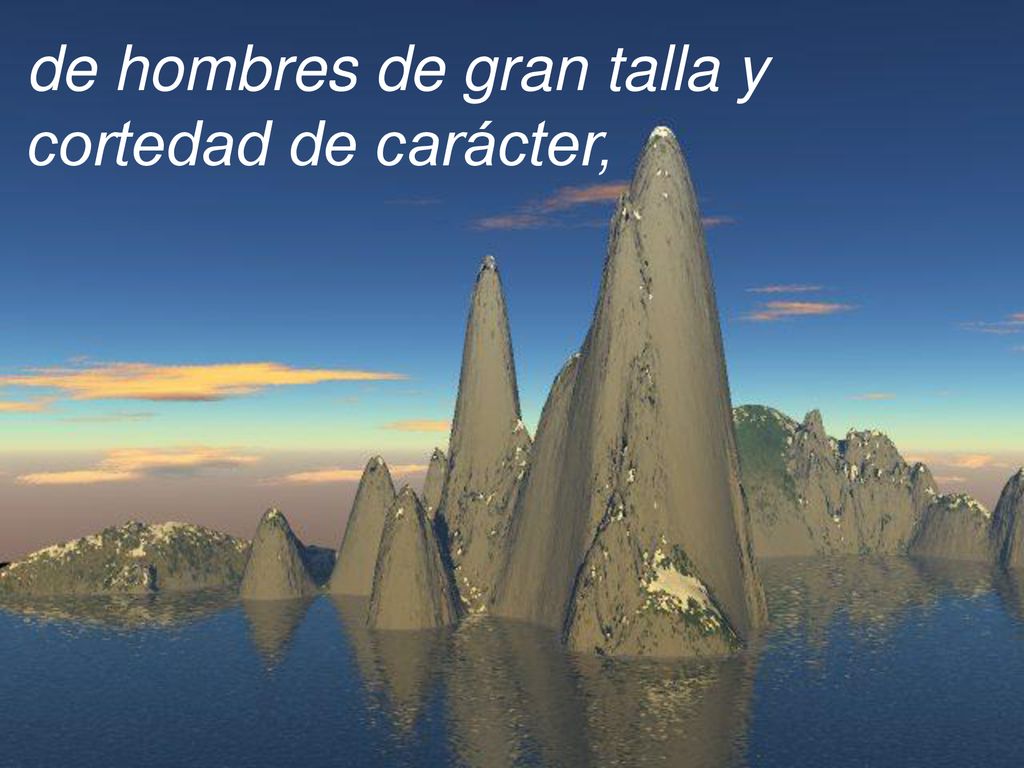de hombres de gran talla y cortedad de carácter,