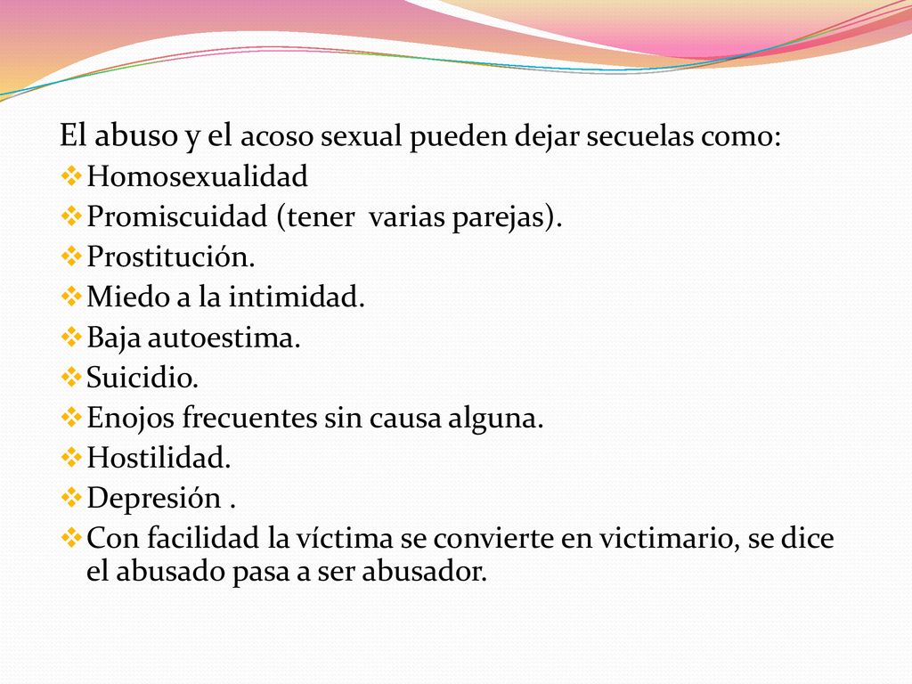 El abuso y el acoso sexual pueden dejar secuelas como: