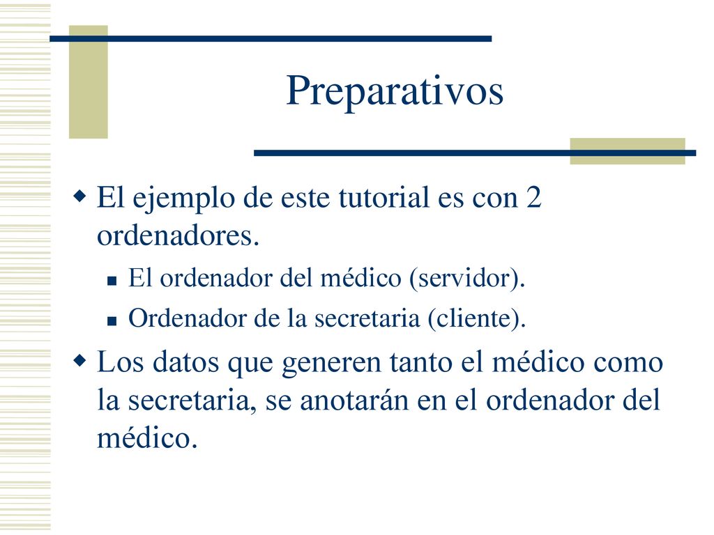 Preparativos El ejemplo de este tutorial es con 2 ordenadores.