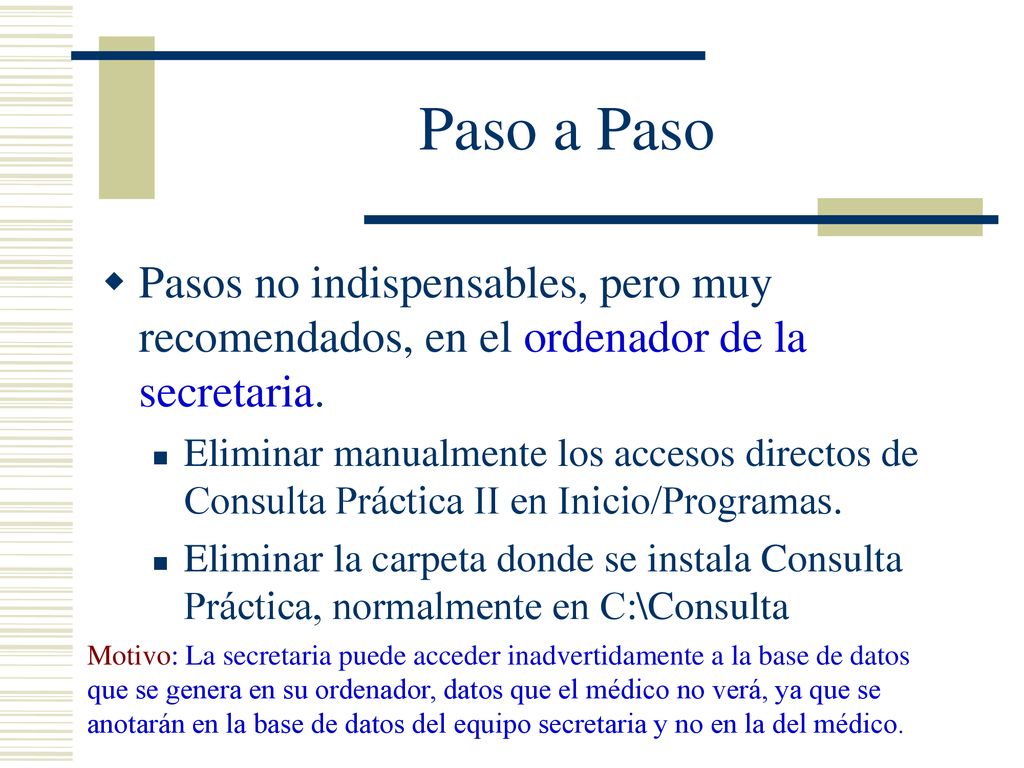 Paso a Paso Pasos no indispensables, pero muy recomendados, en el ordenador de la secretaria.