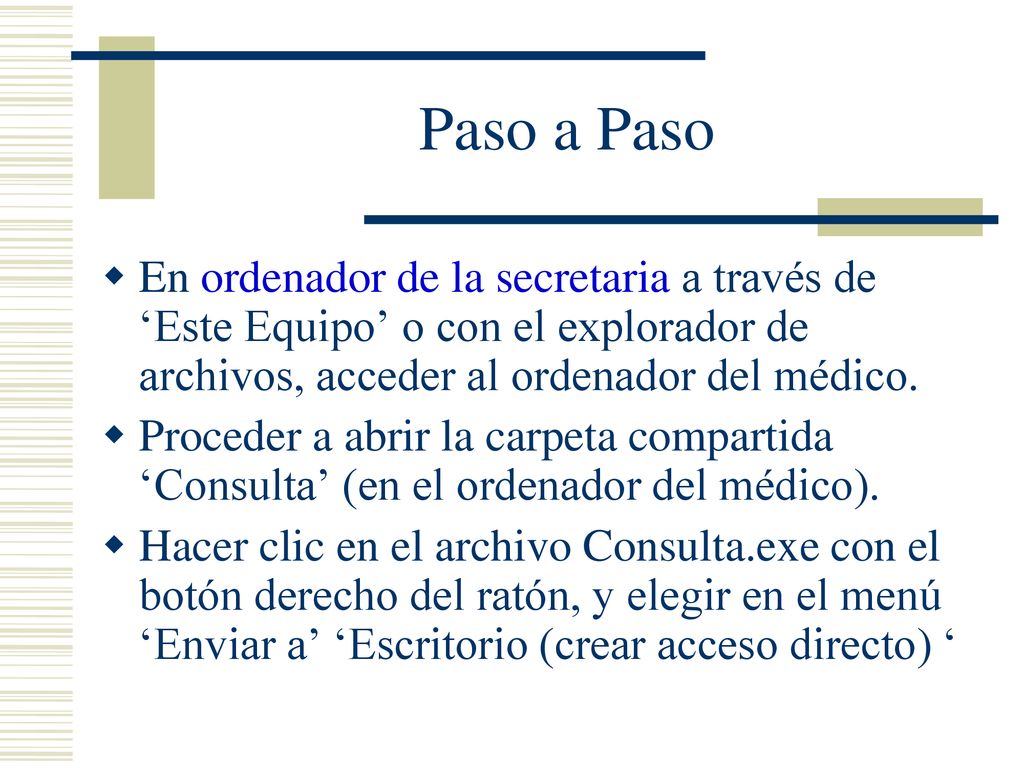 Paso a Paso En ordenador de la secretaria a través de ‘Este Equipo’ o con el explorador de archivos, acceder al ordenador del médico.