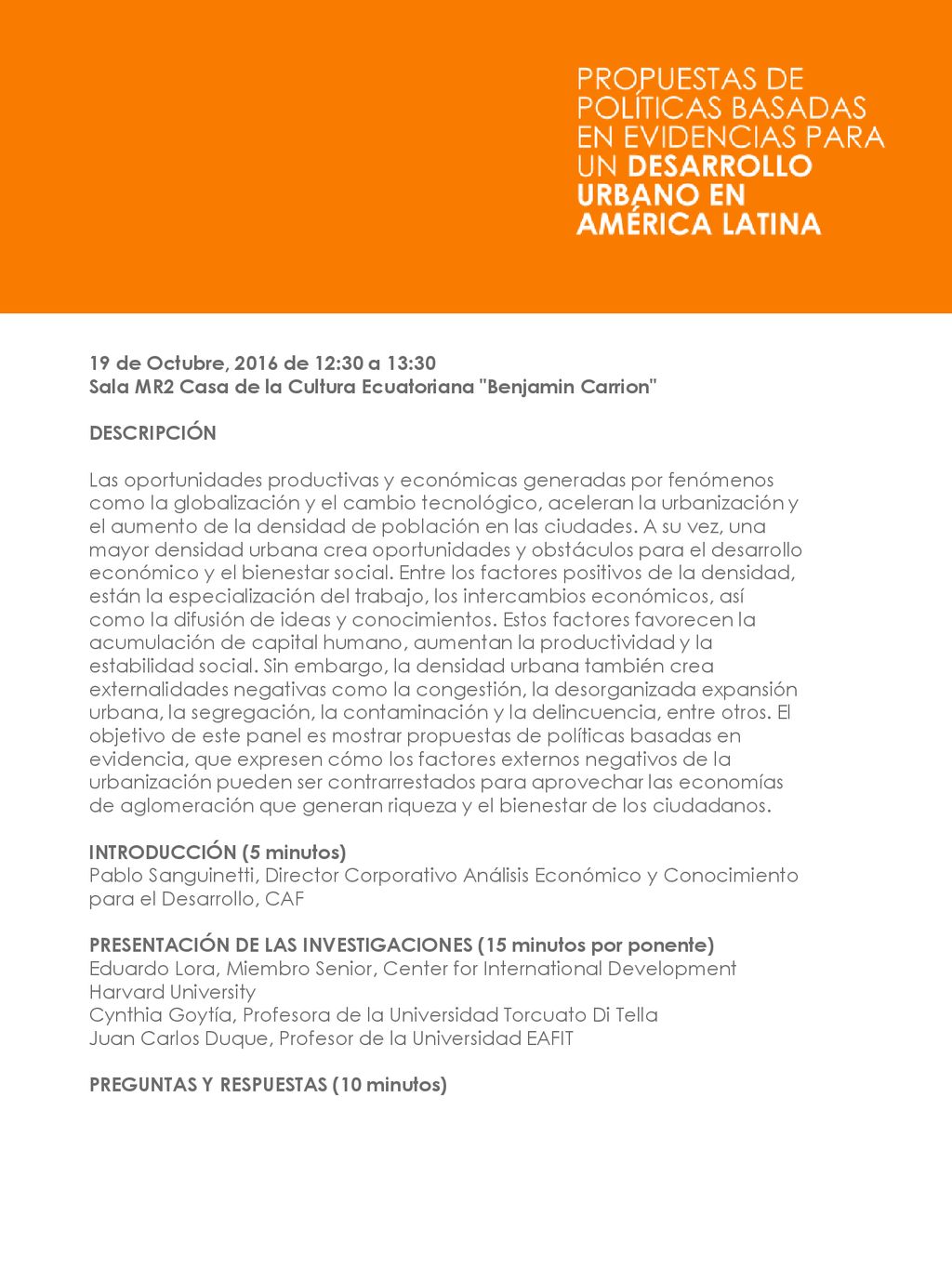 19 de Octubre, 2016 de 12:30 a 13:30 Sala MR2 Casa de la Cultura Ecuatoriana Benjamin Carrion DESCRIPCIÓN.