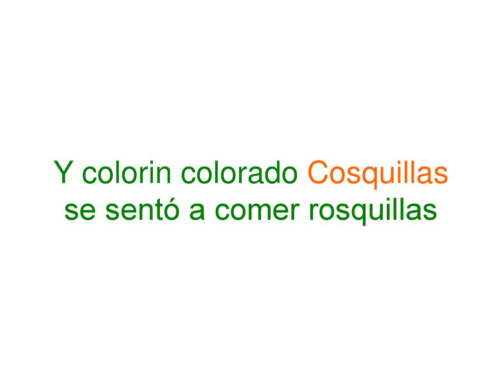 Y colorin colorado Cosquillas se sentó a comer rosquillas