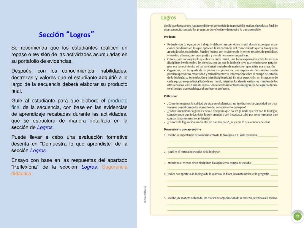 Sección Logros Se recomienda que los estudiantes realicen un repaso o revisión de las actividades acumuladas en su portafolio de evidencias.