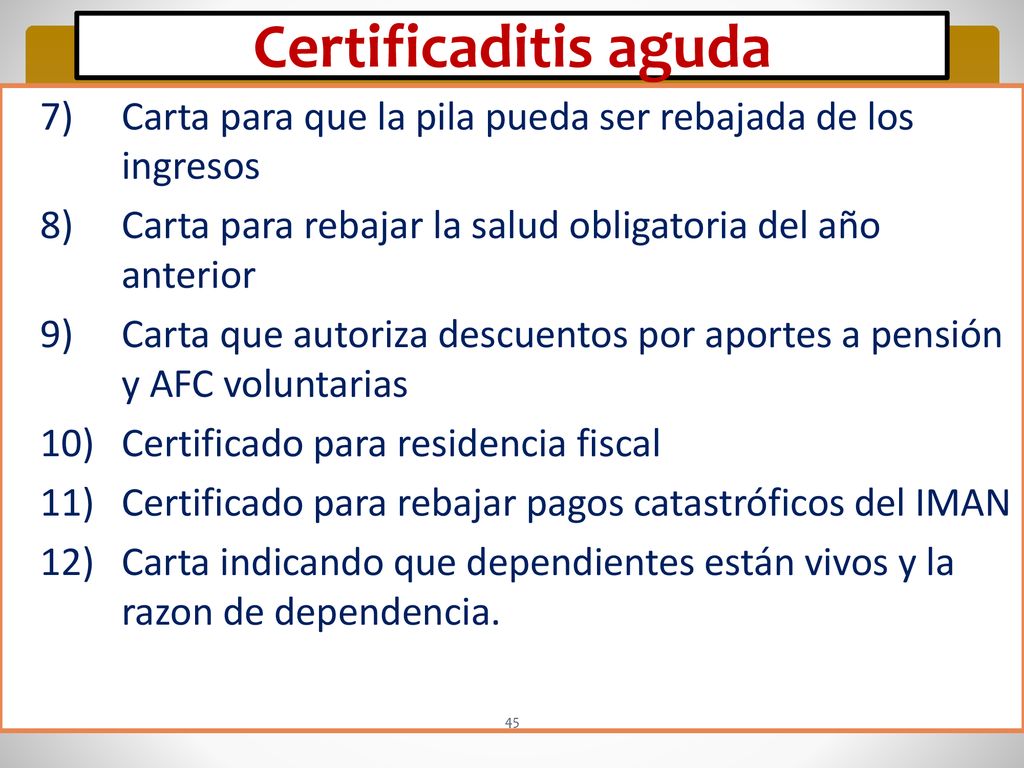 Certificaditis aguda Carta para que la pila pueda ser rebajada de los ingresos. Carta para rebajar la salud obligatoria del año anterior.