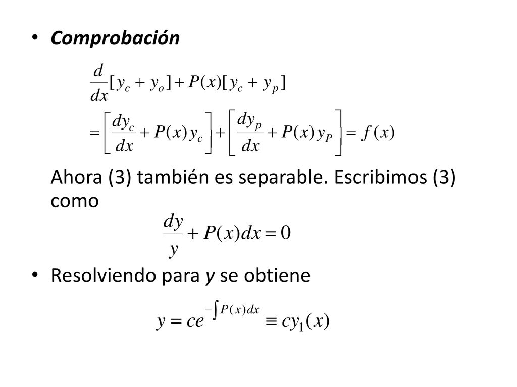Comprobación Ahora (3) también es separable. Escribimos (3) como