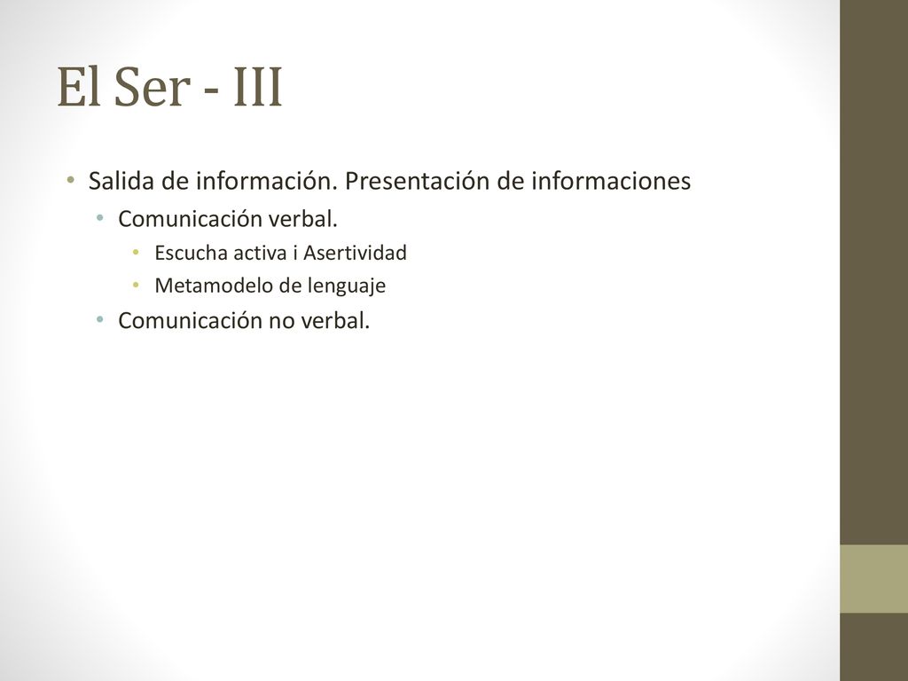 El Ser - III Salida de información. Presentación de informaciones