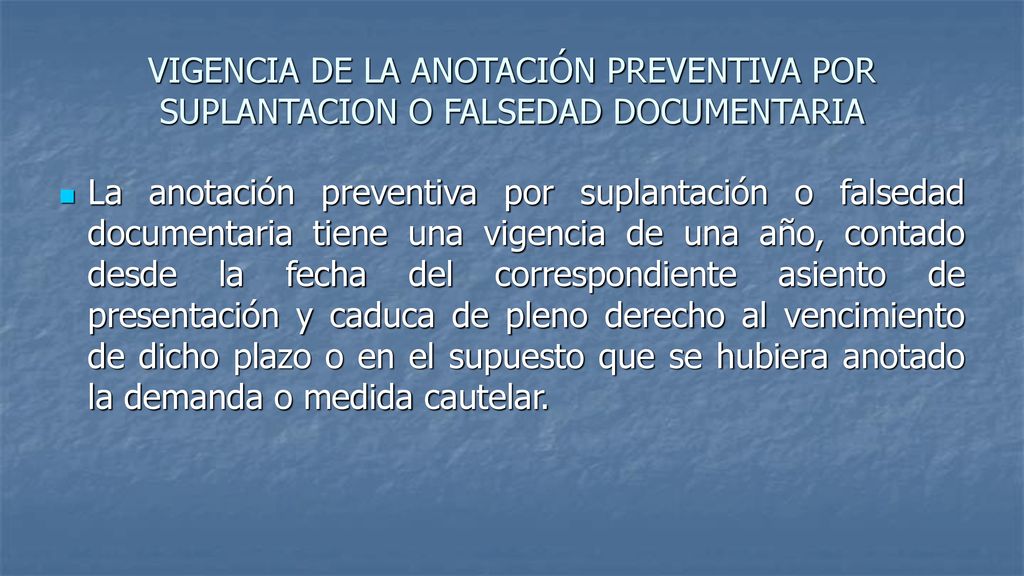 VIGENCIA DE LA ANOTACIÓN PREVENTIVA POR SUPLANTACION O FALSEDAD DOCUMENTARIA