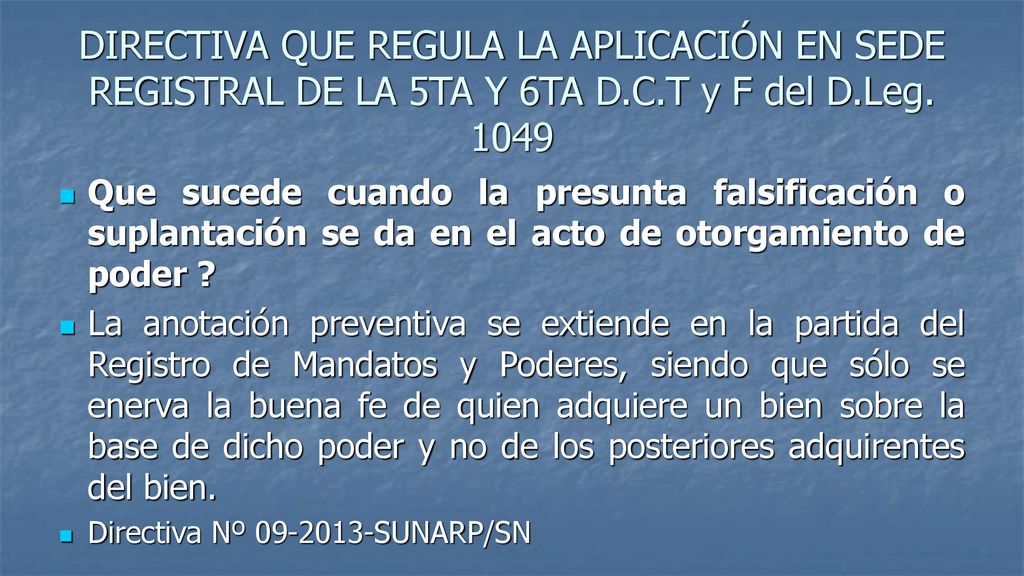 DIRECTIVA QUE REGULA LA APLICACIÓN EN SEDE REGISTRAL DE LA 5TA Y 6TA D