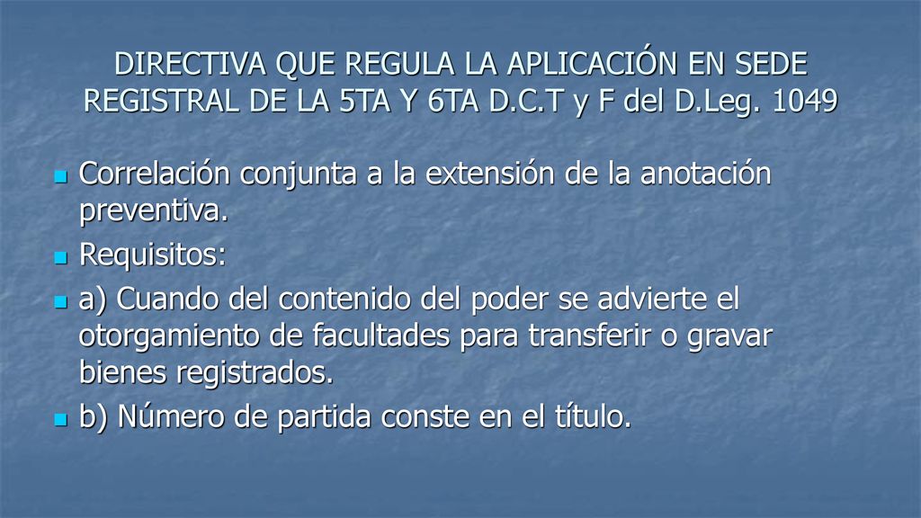 DIRECTIVA QUE REGULA LA APLICACIÓN EN SEDE REGISTRAL DE LA 5TA Y 6TA D