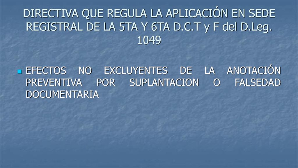 DIRECTIVA QUE REGULA LA APLICACIÓN EN SEDE REGISTRAL DE LA 5TA Y 6TA D