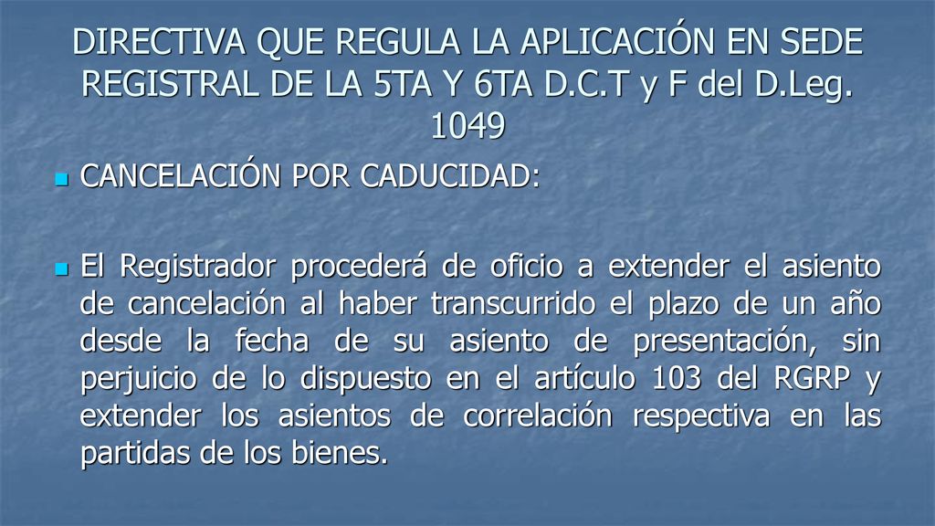 DIRECTIVA QUE REGULA LA APLICACIÓN EN SEDE REGISTRAL DE LA 5TA Y 6TA D