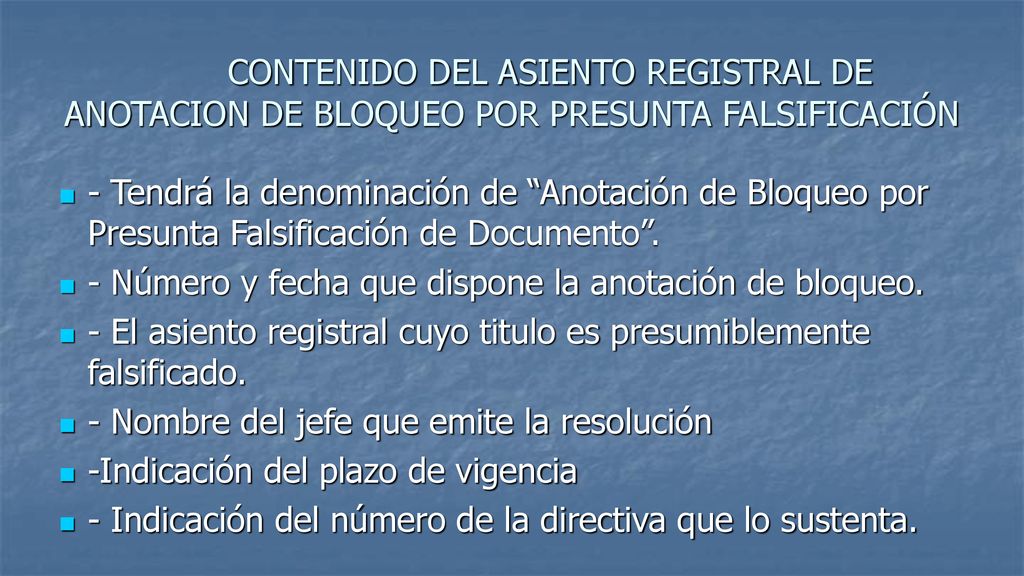 CONTENIDO DEL ASIENTO REGISTRAL DE ANOTACION DE BLOQUEO POR PRESUNTA FALSIFICACIÓN