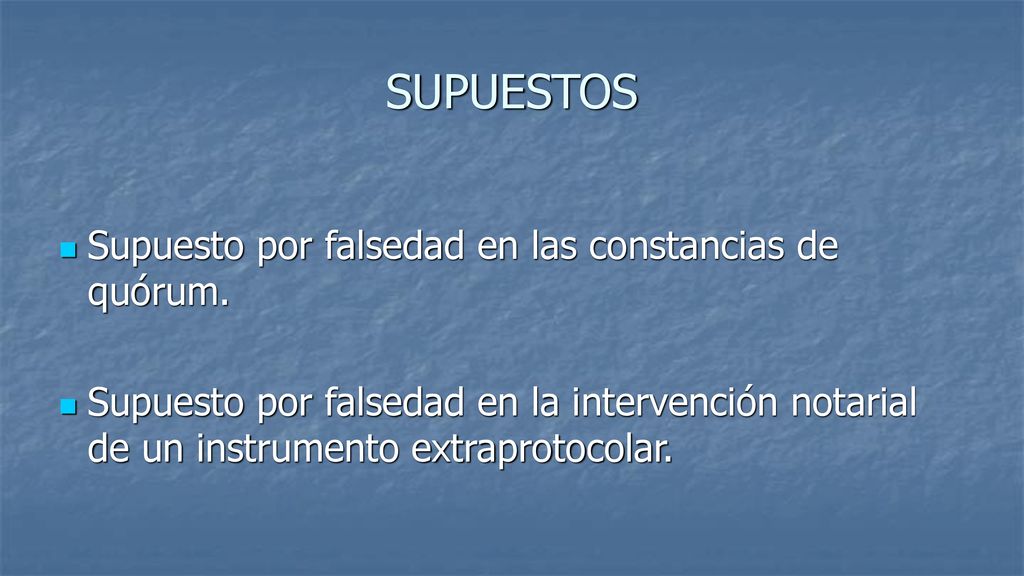 SUPUESTOS Supuesto por falsedad en las constancias de quórum.