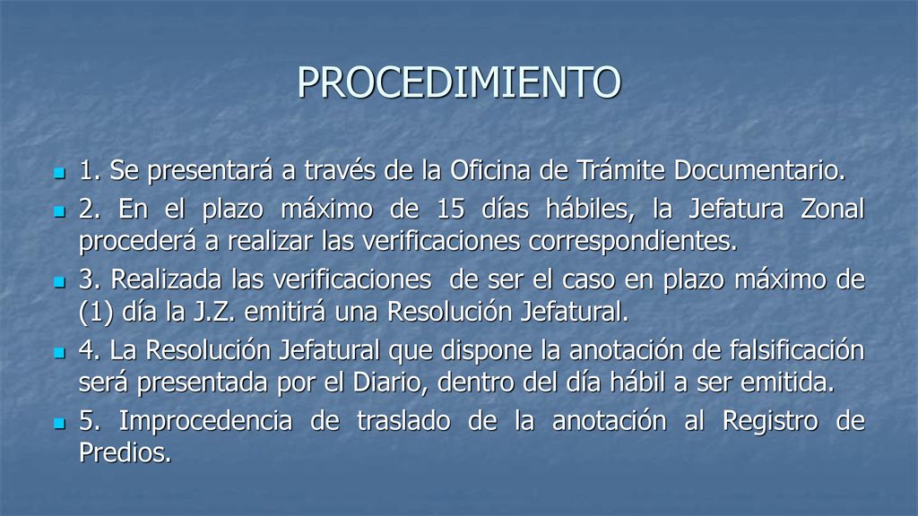 PROCEDIMIENTO 1. Se presentará a través de la Oficina de Trámite Documentario.