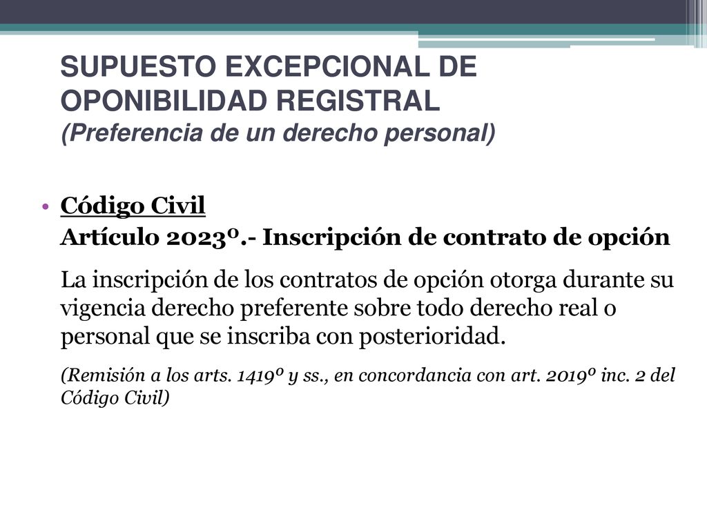 SUPUESTO EXCEPCIONAL DE OPONIBILIDAD REGISTRAL (Preferencia de un derecho personal)