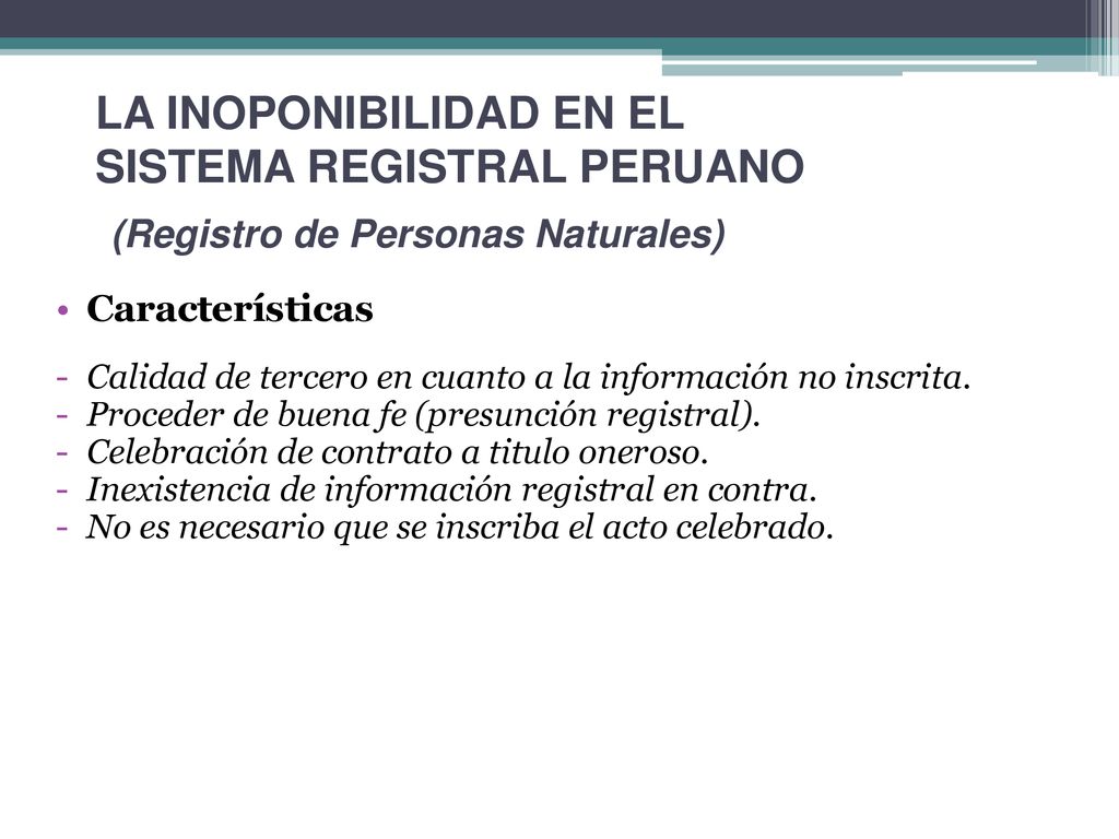 LA INOPONIBILIDAD EN EL SISTEMA REGISTRAL PERUANO (Registro de Personas Naturales)